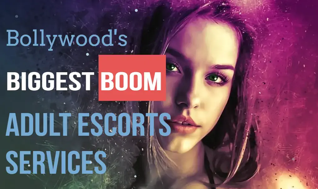 Camera catches Bollywood’s biggest business boom – Adult escort services and Adult travel agencies!